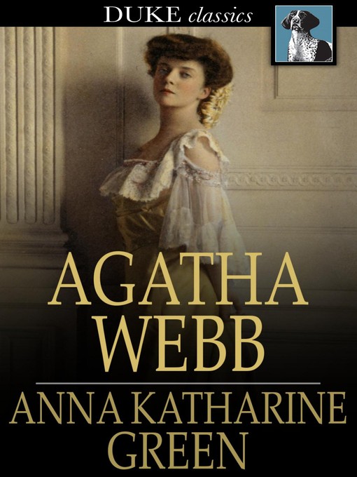 Title details for Agatha Webb by Anna Katharine Green - Wait list